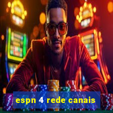 espn 4 rede canais