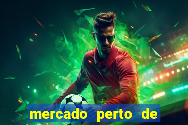 mercado perto de mim open now