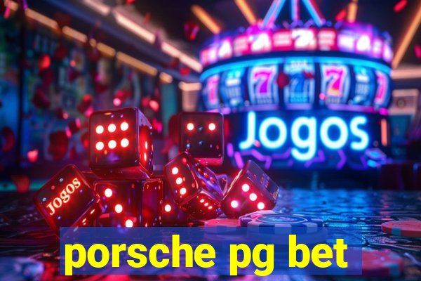 porsche pg bet
