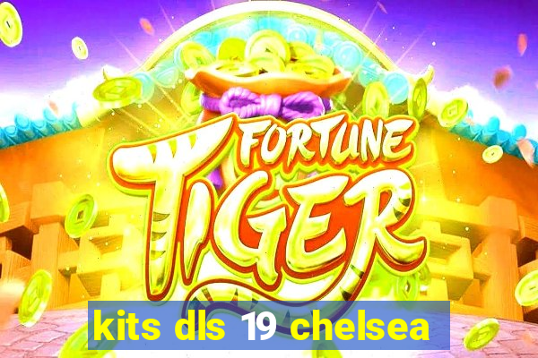 kits dls 19 chelsea
