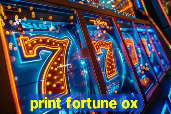 print fortune ox