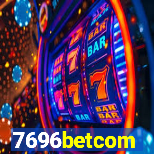 7696betcom