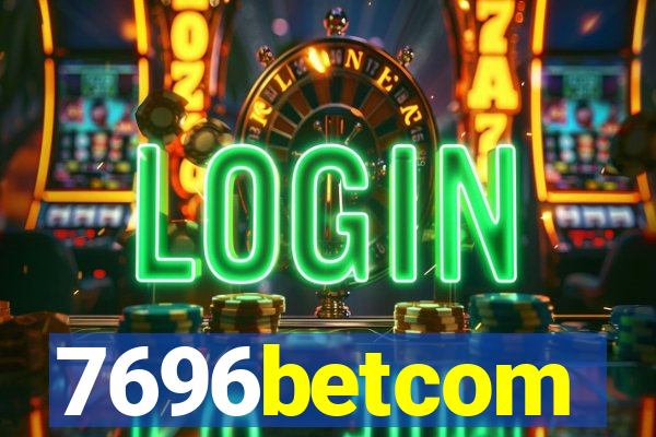 7696betcom