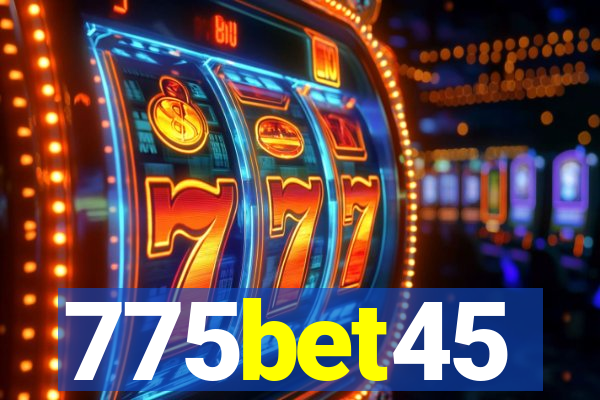 775bet45