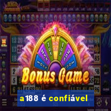 a188 é confiável