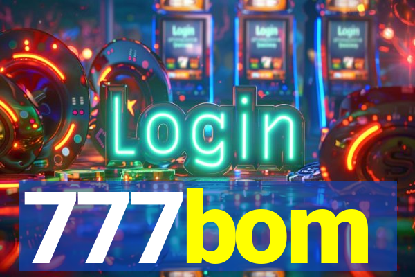 777bom