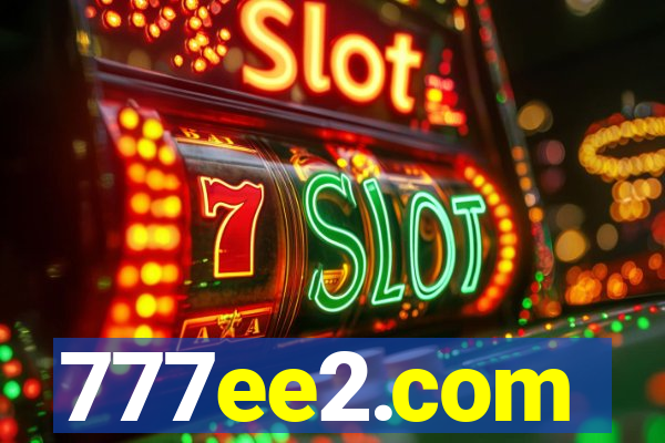 777ee2.com
