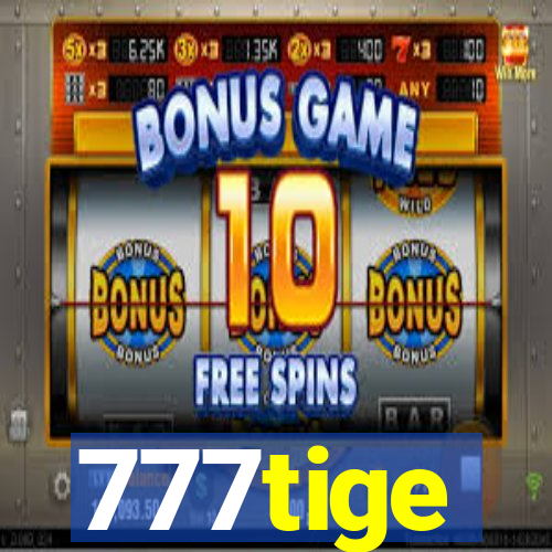 777tige