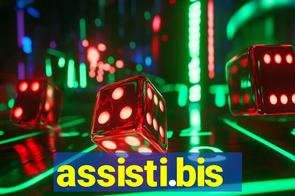 assisti.bis