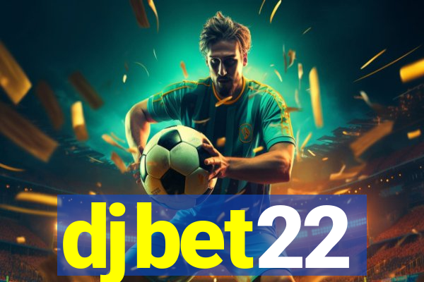 djbet22