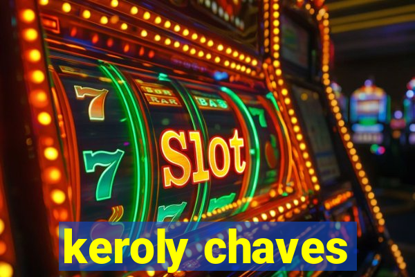 keroly chaves