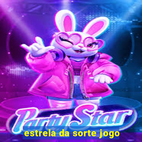 estrela da sorte jogo
