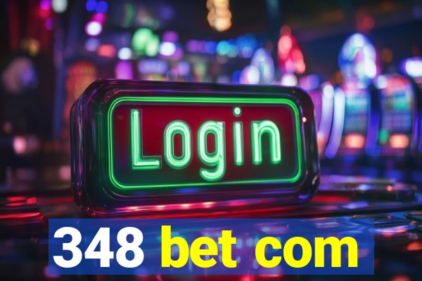 348 bet com