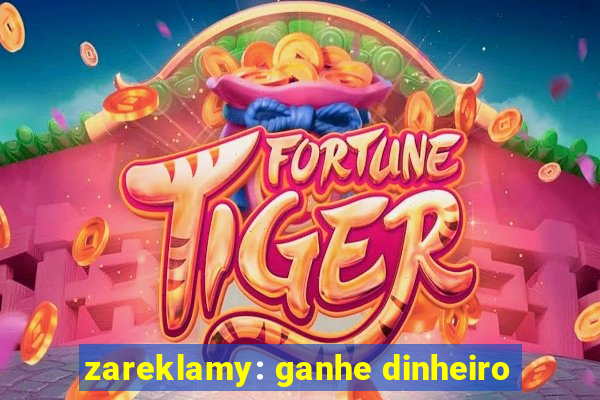 zareklamy: ganhe dinheiro