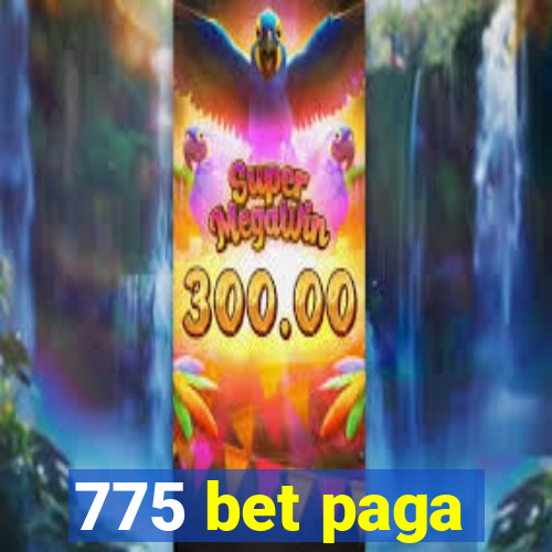 775 bet paga
