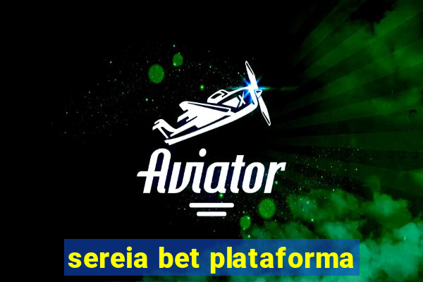 sereia bet plataforma