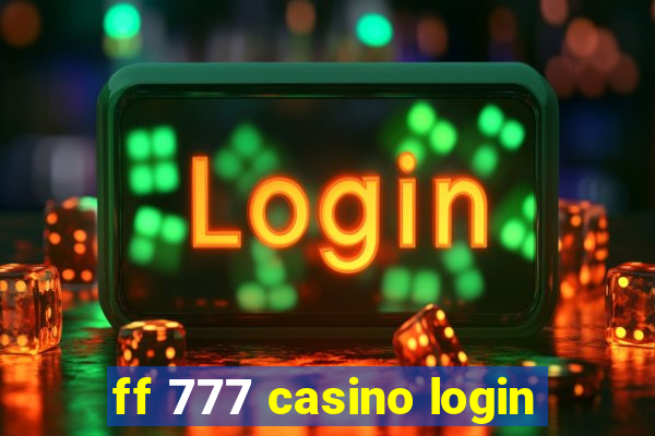 ff 777 casino login
