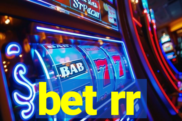 bet rr