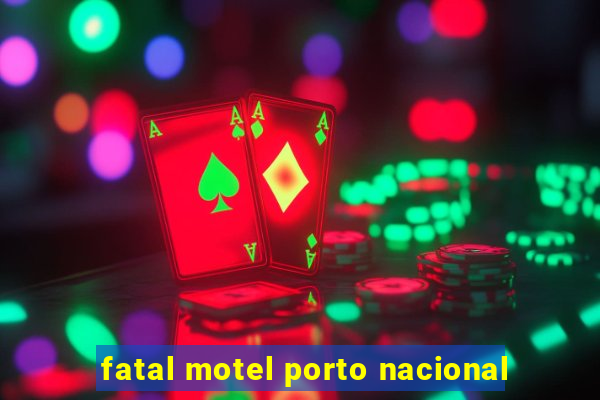 fatal motel porto nacional