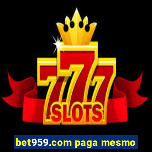 bet959.com paga mesmo