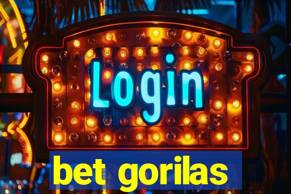 bet gorilas