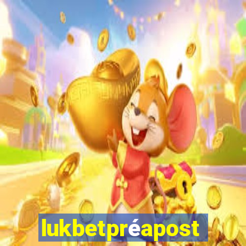 lukbetpréaposta