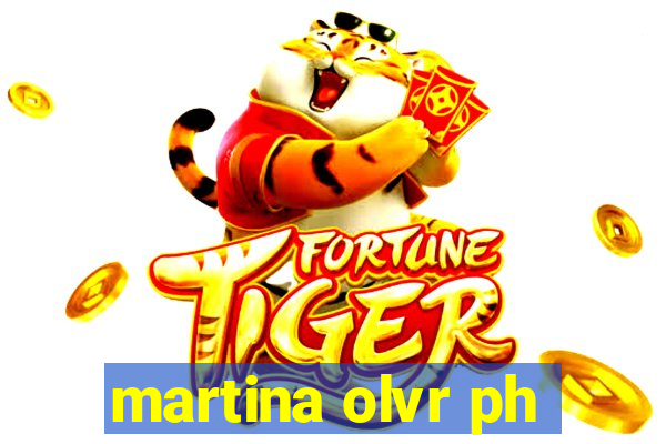 martina olvr ph