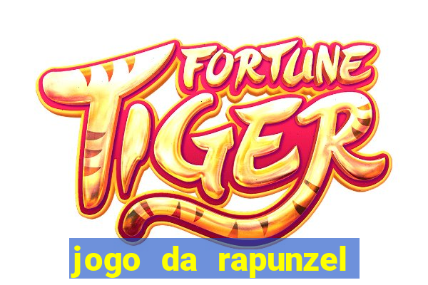 jogo da rapunzel enrolados problema em dobro