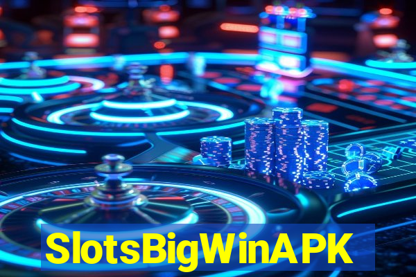 SlotsBigWinAPK