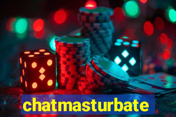 chatmasturbate