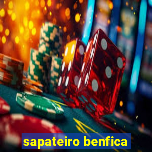 sapateiro benfica
