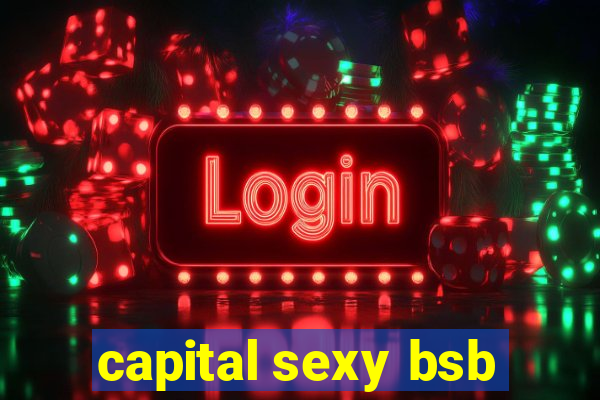 capital sexy bsb