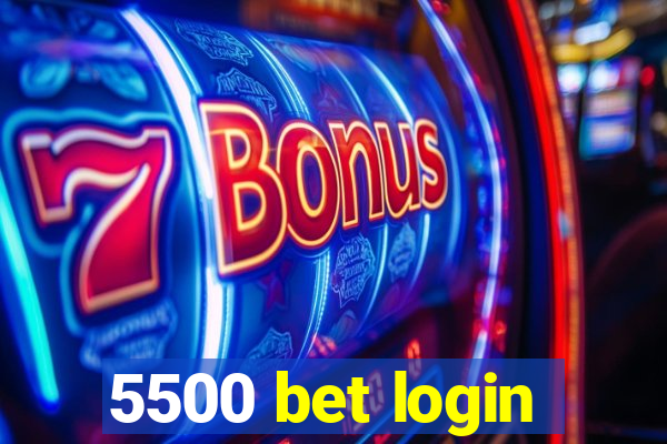 5500 bet login