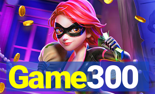 Game300