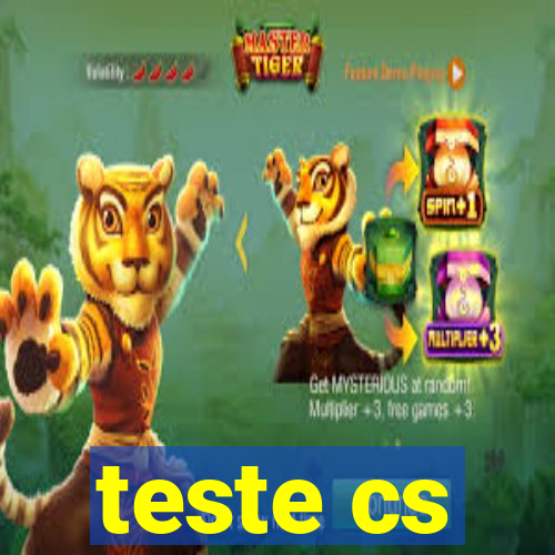 teste cs