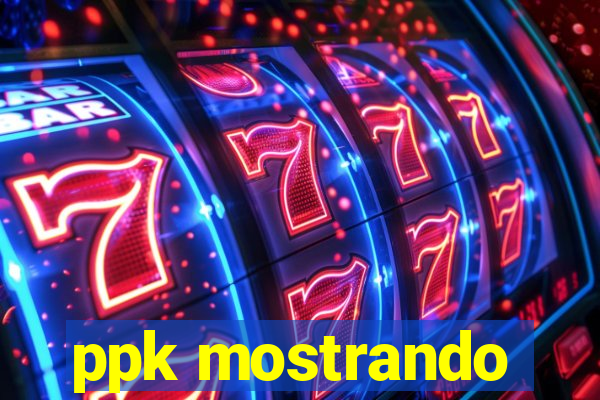 ppk mostrando
