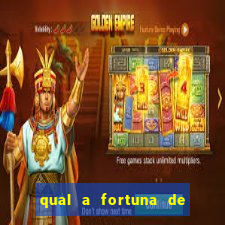qual a fortuna de fernandin oig