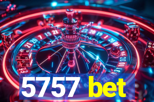 5757 bet