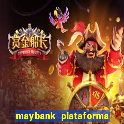 maybank plataforma de jogos