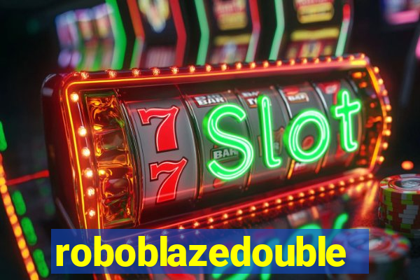 roboblazedouble