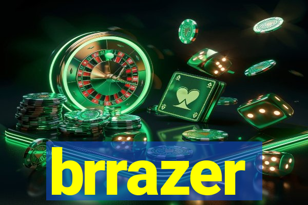 brrazer