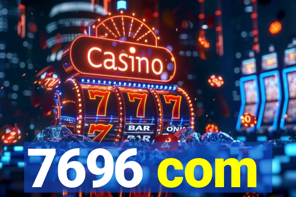 7696 com