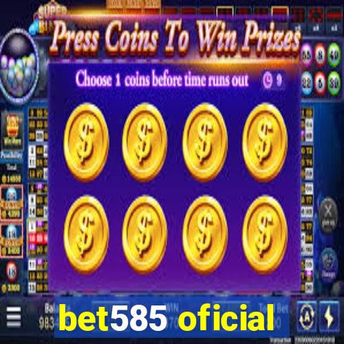 bet585 oficial