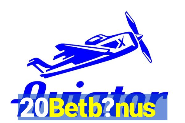 20Betb?nus