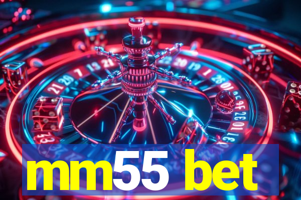 mm55 bet