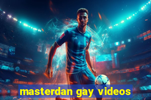 masterdan gay videos
