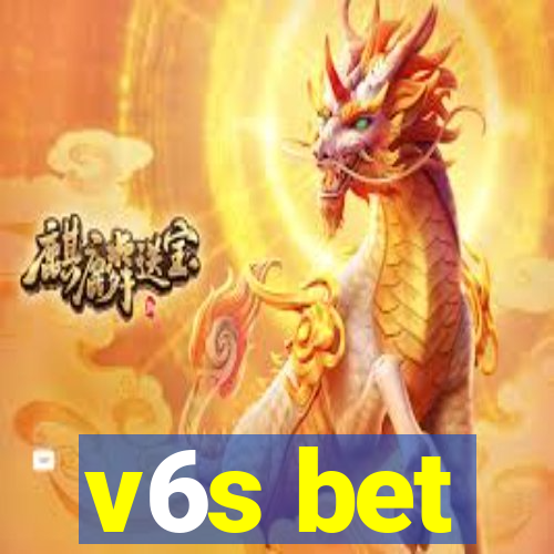 v6s bet