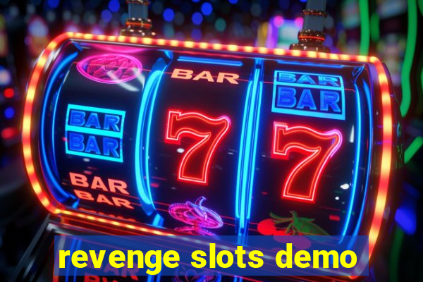 revenge slots demo