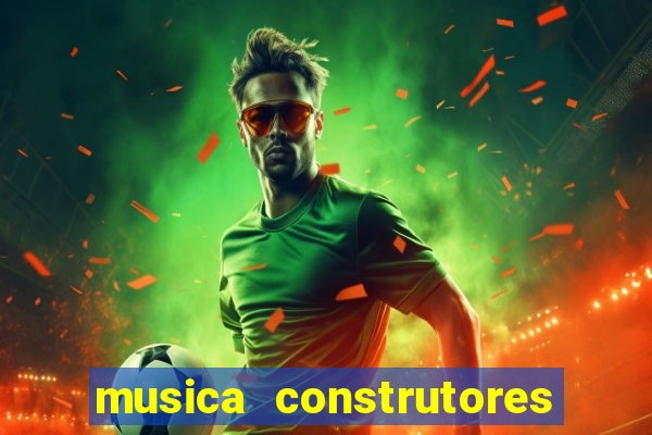 musica construtores do futuro gilvan santos