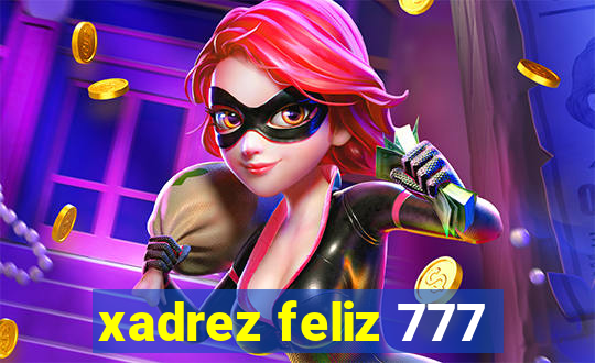xadrez feliz 777